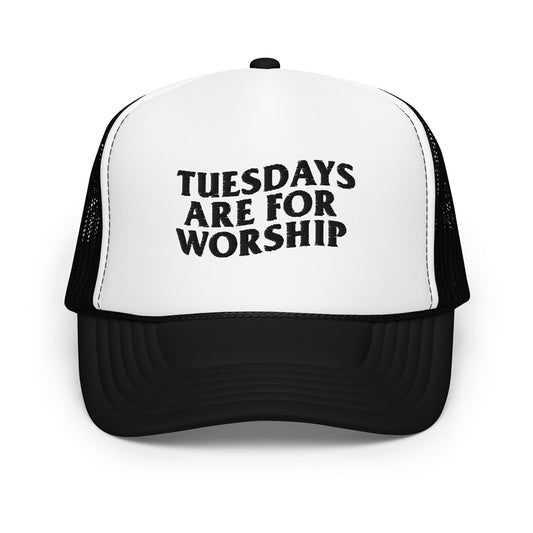 TUESDAYS ARE FOR WORSHIP - TRUCKER HAT